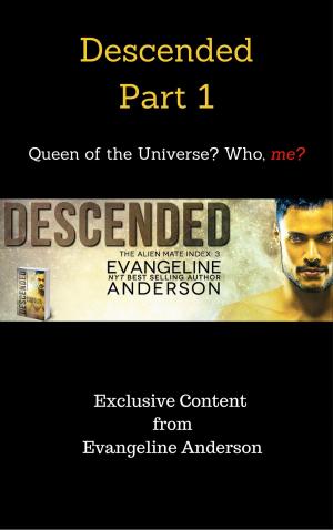 Cover of the book Descended Part 1: Queen of the Universe? Who, me? by N. E. White