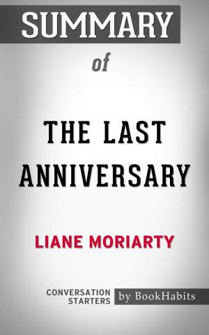 Cover of the book Summary of The Last Anniversary by Liane Moriarty | Conversation Starters by Whiz Books