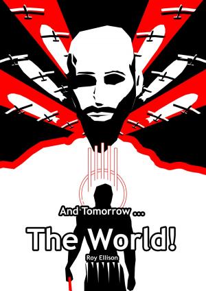 Book cover of And Tomorrow ... The World