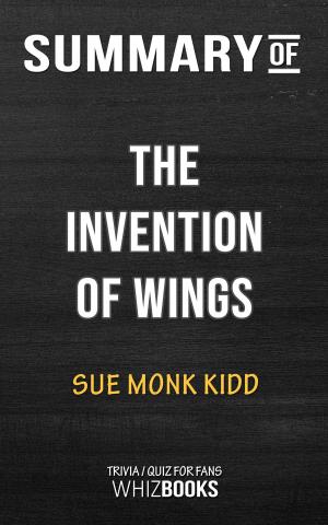 Cover of the book Summary of The Invention of Wings: A Novel by Sue Monk Kidd | Trivia/Quiz for Fans by Mark Twain, William Little Hughes