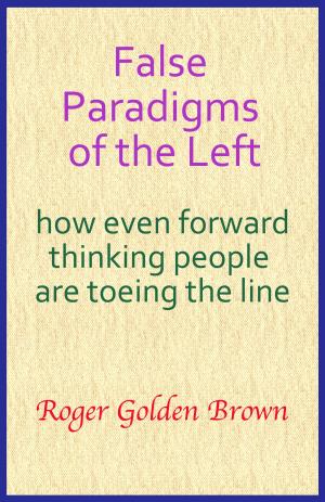 Cover of the book False Paradigms of the Left by Boris Spasov
