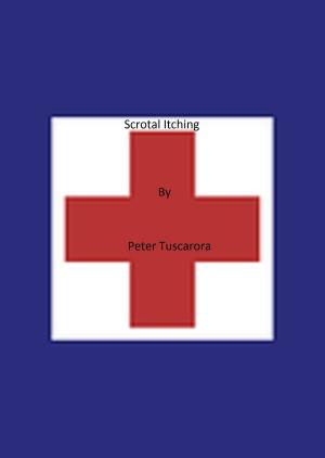 Cover of the book Scrotal Itching by J.C. Hendee, N.D. Author Services
