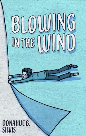 Cover of the book Blowing in the Wind by Donahue Silvis