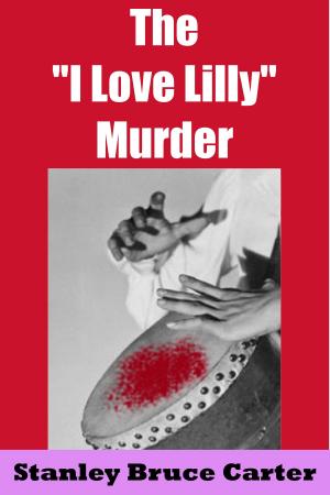 Cover of the book The 'I Love Lilly' Murder by Laura VanArendonk Baugh