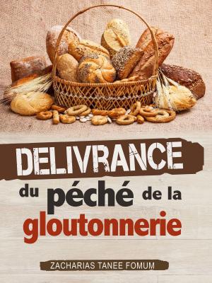 bigCover of the book Délivrance du Péché de la Gloutonnerie by 