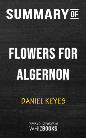 Book cover of Summary of Flowers for Algernon by Daniel Keyes | Trivia/Quiz for Fans
