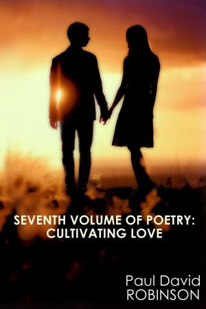Book cover of Seventh Volume of Poetry: Cultivating Love