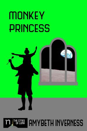 Cover of the book Monkey Princess by AmyBeth Inverness