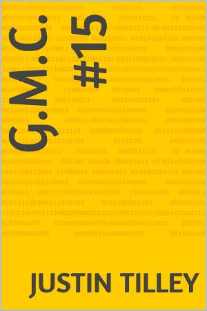 Cover of the book G.M.C. Volume #15 by Justin Tilley
