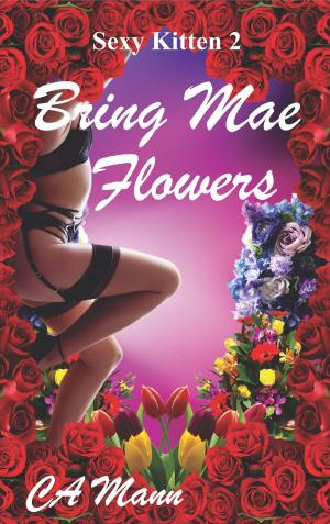 Cover of the book Bring Mae Flowers by Katherine King