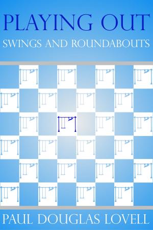 Cover of the book Playing Out: Swings and Roundabouts by Paul Reidinger