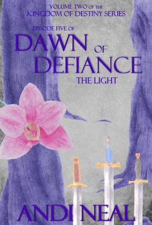 Book cover of Dawn of Defiance: The Light (Kingdom of Destiny Book 10)