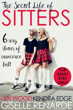 Cover of The Secret Life of Sitters: Six Sexy Stories of Innocence Lost