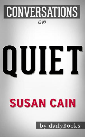 Book cover of Quiet: by Susan Cain | Conversation Starters