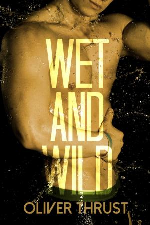 Cover of the book Wet and Wild by D. K. Rockford