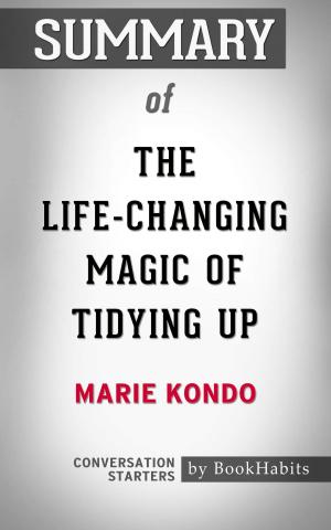 Book cover of Summary of The Life-Changing Magic of Tidying Up by Marie Kondo | Conversation Starters
