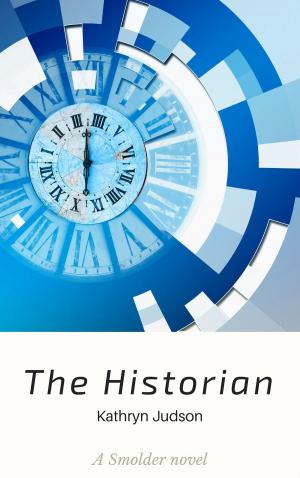 Cover of the book The Historian: A Smolder novel by Karen Toller Whittenburg