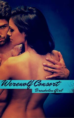 Cover of the book Werewolf Consort by Breukelen Girl
