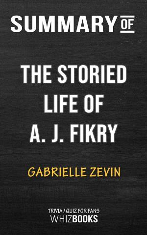 Cover of the book Summary of The Storied Life of A. J. Fikry: A Novel by Gabrielle Zevin | Trivia/Quiz for Fans by Book Habits