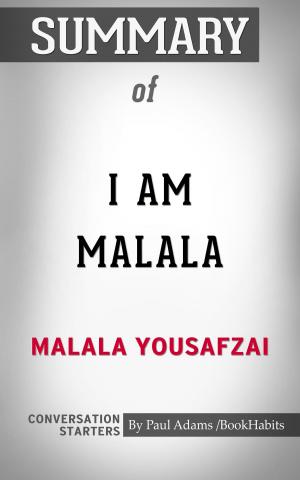 Cover of the book Summary of I Am Malala: by Malala Yousafzai and Christina Lamb by Book Habits