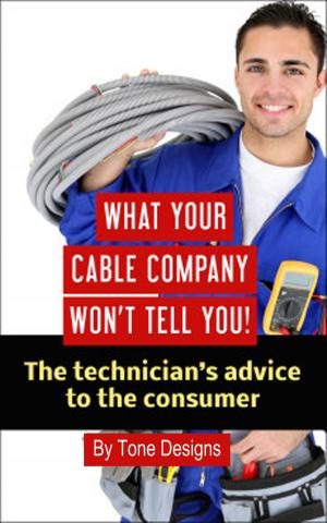 Cover of the book What Your Cable Company Won't Tell You by Lisa Sadleir