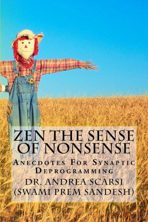 Cover of the book Zen The Sense Of Nonsense by Andrea Scarsi