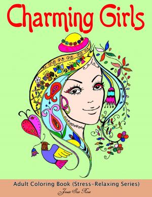 Cover of the book Charming Girls: Adult Coloring Book (Stress-Relaxing Series) : 40 Awesome, Beautiful Elegant Hair Patterns of Charming Girls Designs to Color by Poppy Fingley