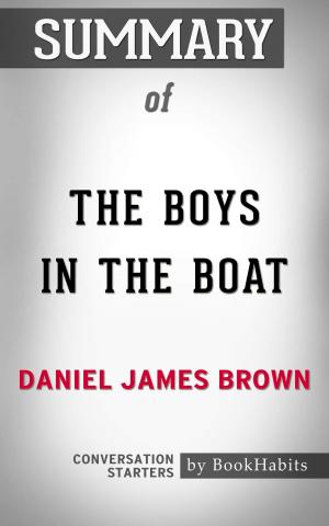 Cover of the book Summary of The Boys in the Boat by Daniel James Brown | Conversation Starters by Whiz Books