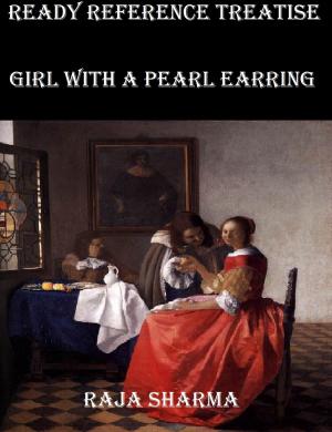 Cover of the book Ready Reference Treatise: Girl With a Pearl Earring by Raja Sharma