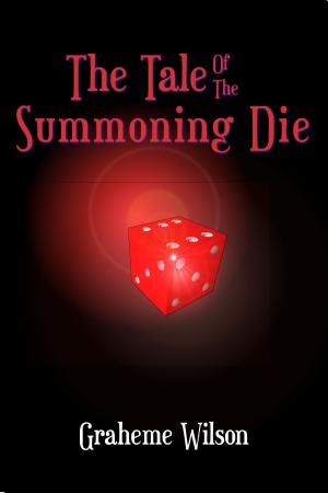 Cover of the book The Tale Of The Summoning Die by Anthony Armstrong