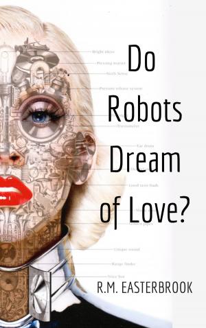 Book cover of Do Robots Dream of Love?