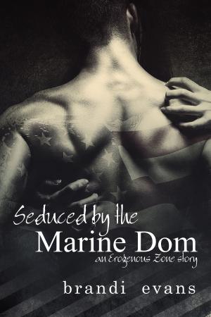 Cover of the book Seduced by the Marine Dom by Austyn Chance