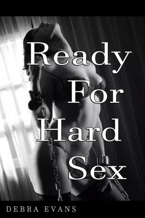 Cover of the book Ready For Hard Sex by S.R. Roddy