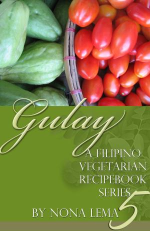 Cover of the book Gulay Book 5, A Filipino Vegetarian Recipebook Series by Dr. Robert Blaich