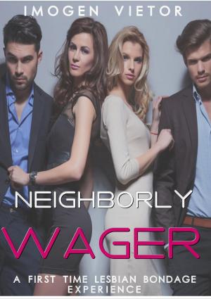 Cover of the book Neighborly Wager by Vittoria Lima