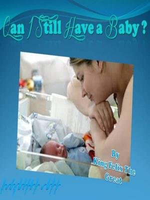 Cover of Can I Still Have a Baby ?