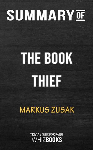 Cover of the book Summary of The Book Thief by Markus Zusak | Trivia/Quiz for Fans by Paul Adams