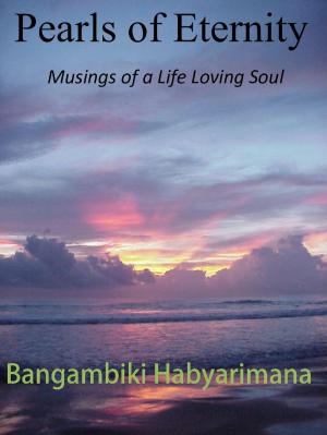 Cover of the book Pearls of Eternity by Bangambiki Habyarimana