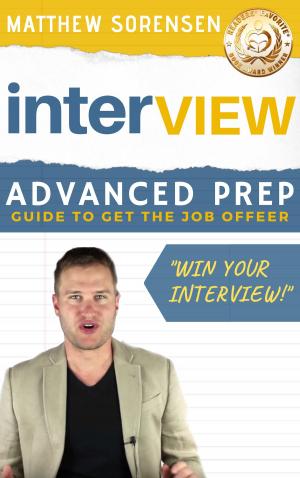 Cover of the book Interview: Advanced Preparation - Guide to Get the Job Offer by Darnell Clarke