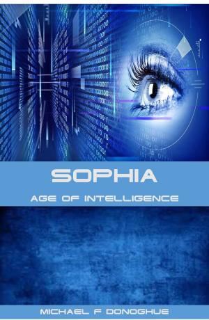 Book cover of Sophia: Age of Intelligence