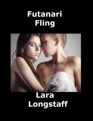 Cover of the book Futanari Fling by Lara Longstaff
