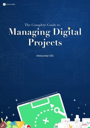 Cover of The Complete Guide to Managing Digital Projects
