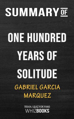 Book cover of Summary of One Hundred Years of Solitude by Gabriel Garcia Márquez | Trivia/Quiz for Fans