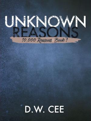 Cover of Unknown Reasons (10,000 Reasons Serial Book 1)