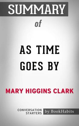 Cover of the book Summary of As Time Goes By: A Novel by Mary Higgins Clark | Conversation Starters by Paul Adams
