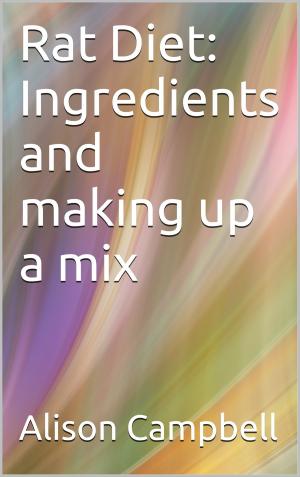 Book cover of Rat Diet: Ingredients And Making Up A Mix