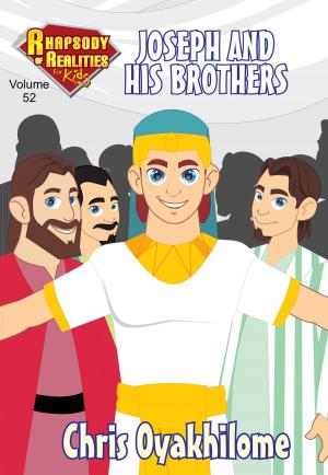 Cover of the book Rhapsody of Realities for Kids, September 2016 Edition: Joseph And His Brothers by RORK Bible Stories