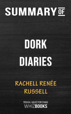 Cover of the book Summary of Dork Diaries by Rachell Renée Russell | Trivia/Quiz for Fans by Charles Tellier