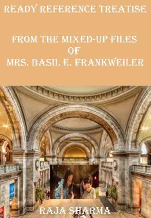 Book cover of Ready Reference Treatise: From the Mixed-Up Files of Mrs. Basil E. Frankweiler