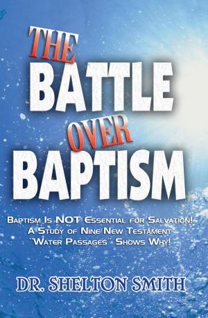Cover of the book The Battle Over Baptism by John R. Rice